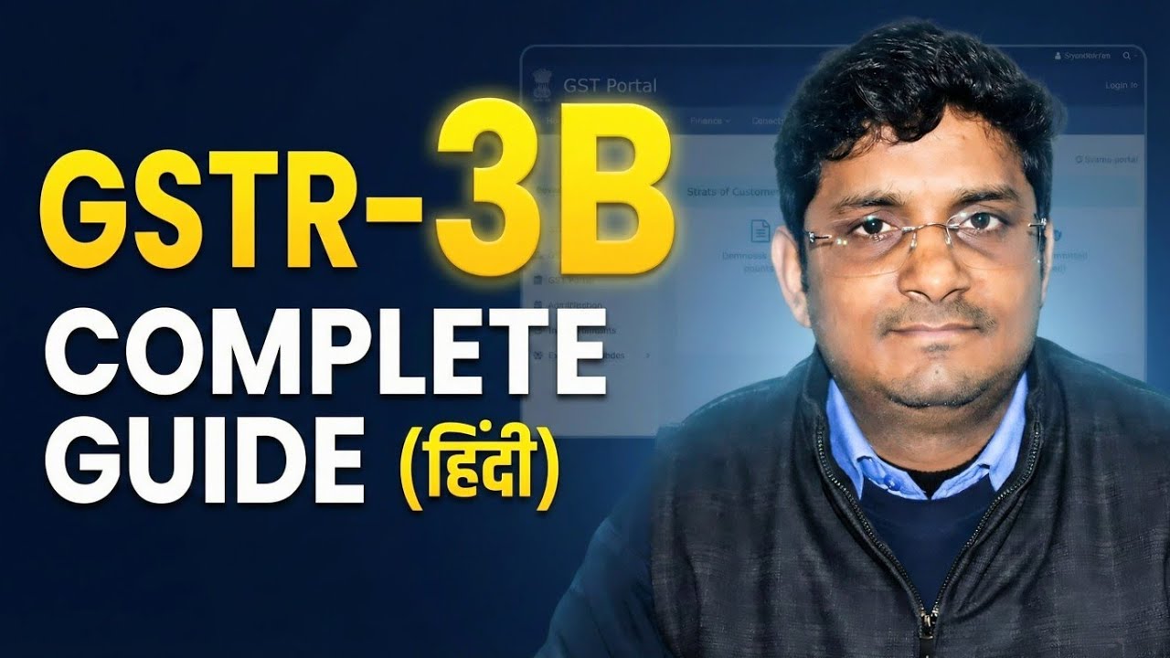 GSTR-3B Complete Guide हिंदी में | GSTR-3B कैसे File करें Step by Step | GST Return