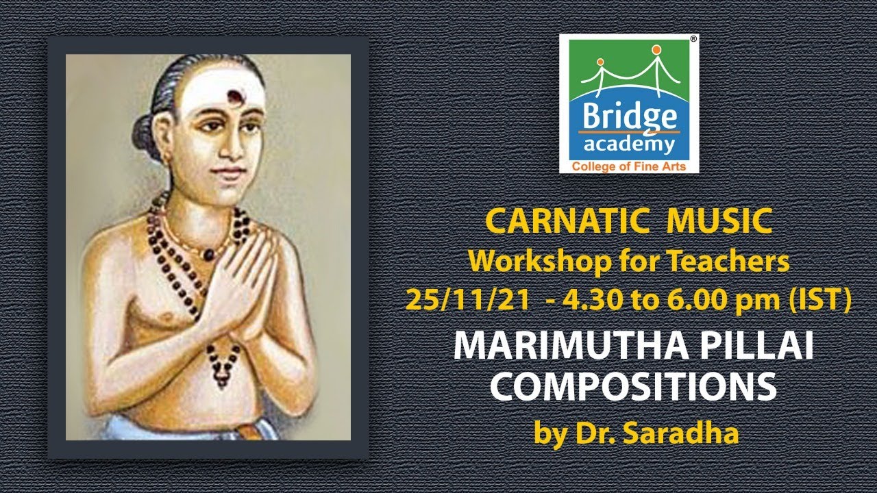 Marimutha Pillai Compositions by Dr.N.Saradha | Seerkazhi | Carnatic Music Teachers Workshop