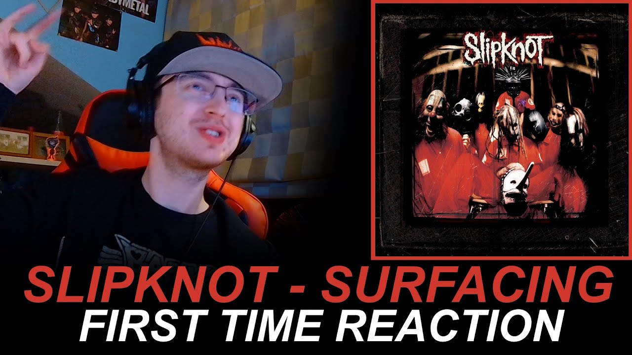 Slipknot - Surfacing (First Time Reaction)