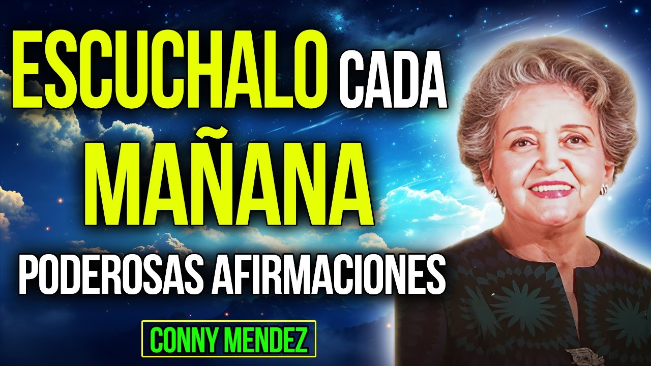 🙏 MANIFIESTA La ABUNDANCIA Con Estas AFIRMACIONES PODEROSAS Cada MAÑANA - Conny Méndez - YO SOY