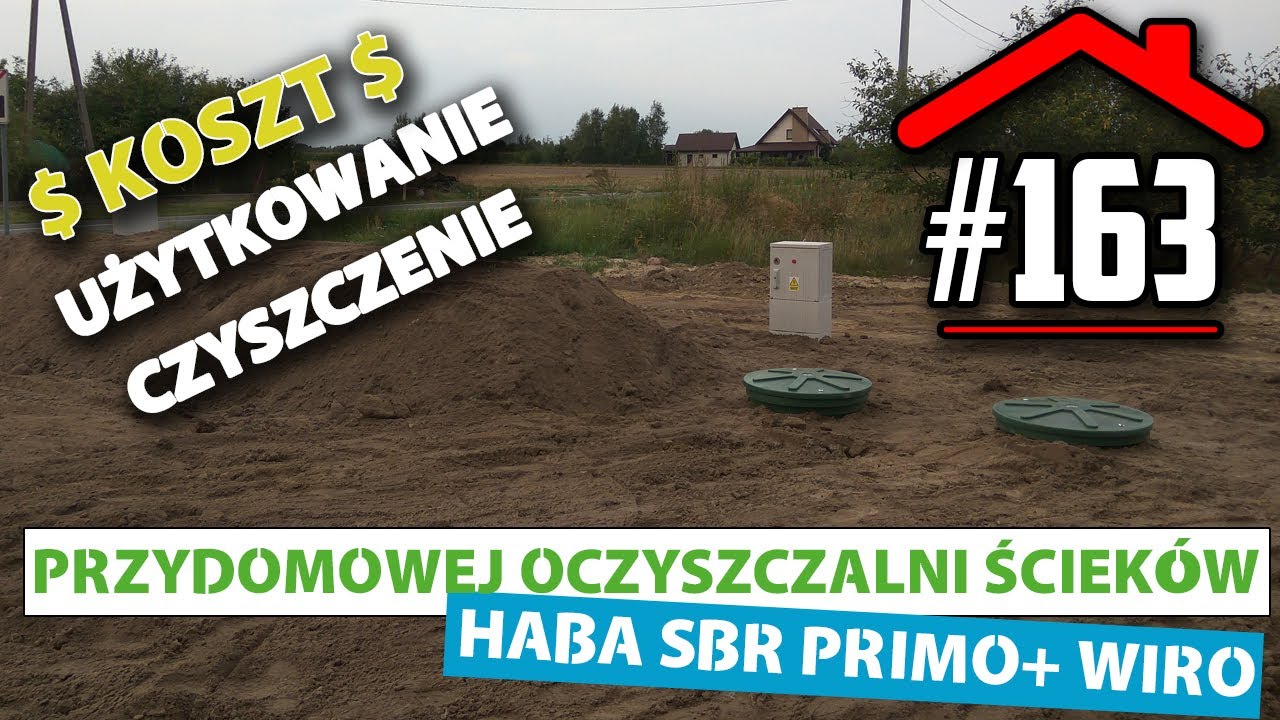 #163 Koszt, użytkowanie i czyszczenie przydomowej oczyszczalni ścieków HABA SBR Primo+ WIRO