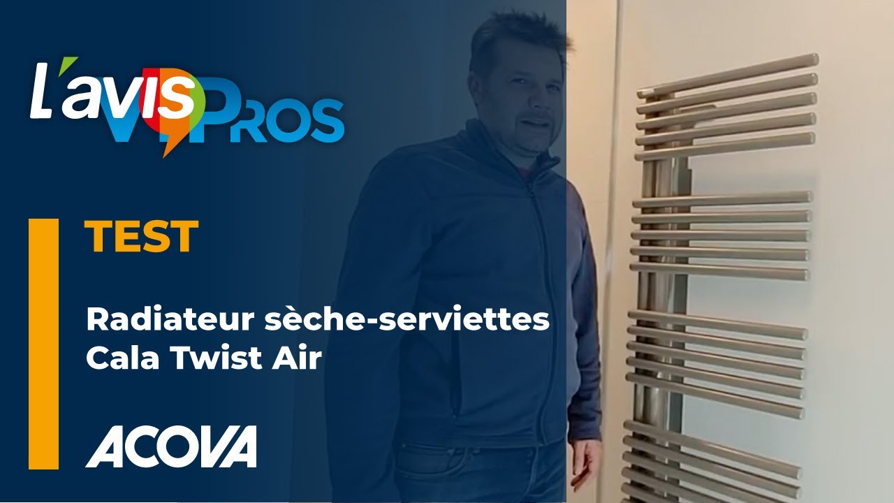 Test du radiateur sèche-serviettes Cala Twist Air de Acova | L'avisPros