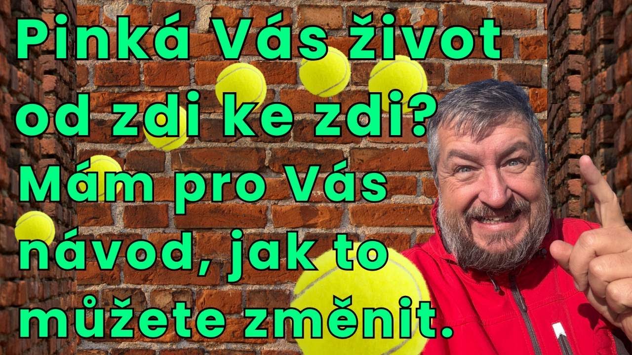 Pinká Vás život od zdi ke zdi? Mám pro Vás návod, jak to můžete změnit.