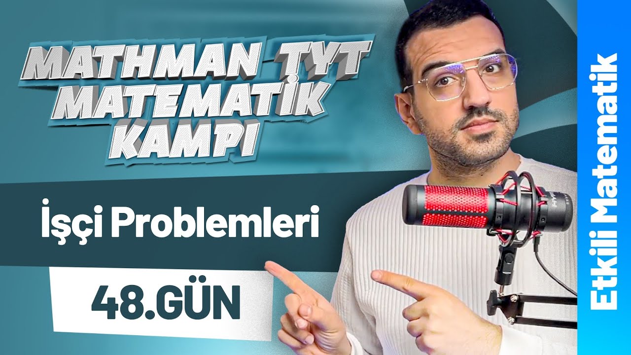 İşçi Problemleri Etkili MatematikI Mathman TYT Matematik Kampı I 48. Gün I #yks2026