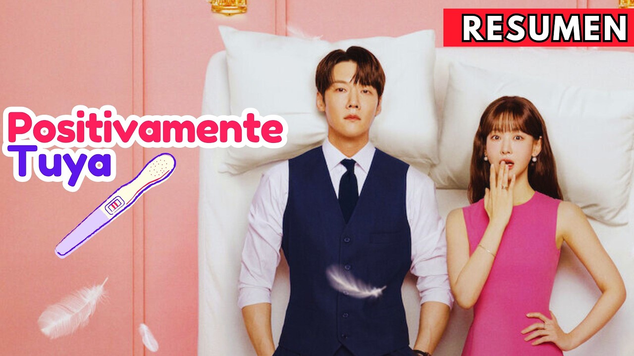 🤰PASÓ UNA NOCHE con un EXTRAÑO y descubrió que era su NUEVO JEFE | POSITIVAMENTE TUYA kdrama resumen