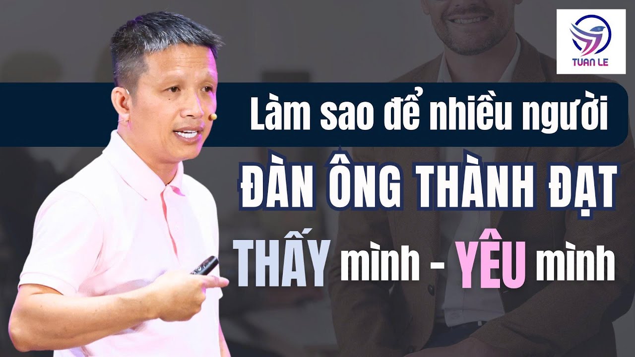 Làm sao để nhiều người đàn ông thành đạt thấy mình và yêu mình?