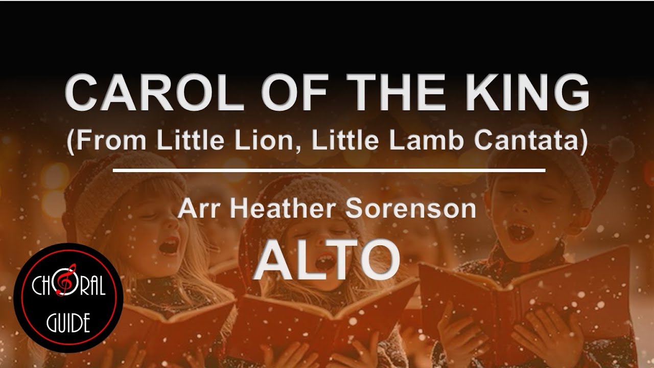 Carol of the King - ALTO | Arr Heather Sorenson