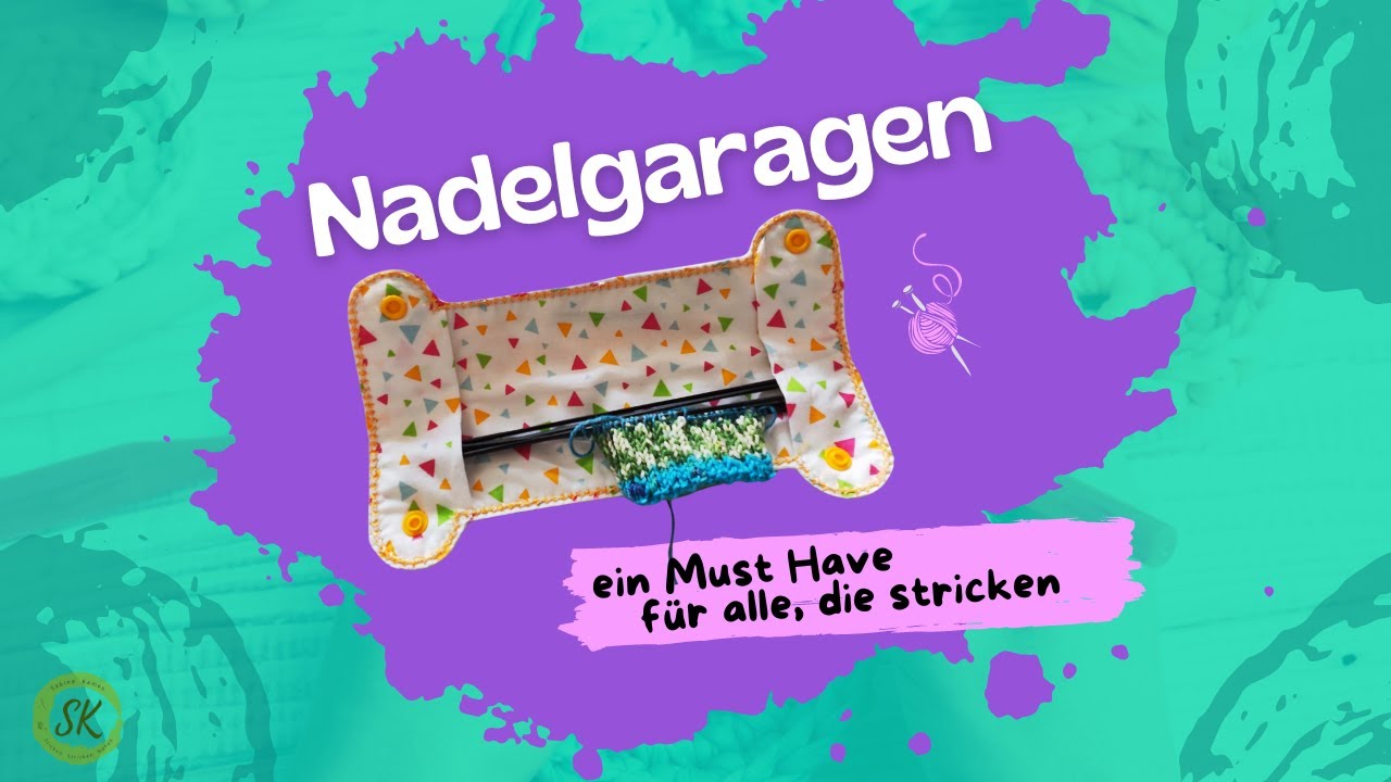Nadelgaragen - ein Must have für alle, die Stricken lieben