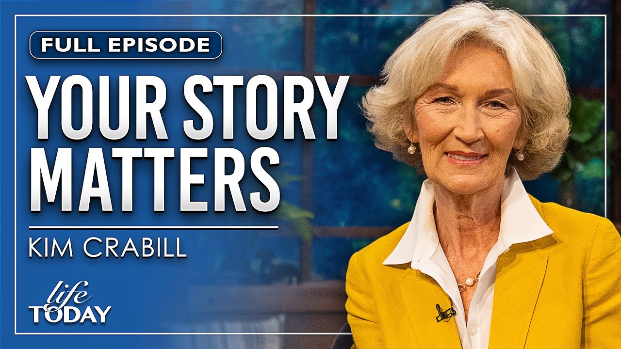 Kim Crabill: Your Story Matters (LIFE Today)