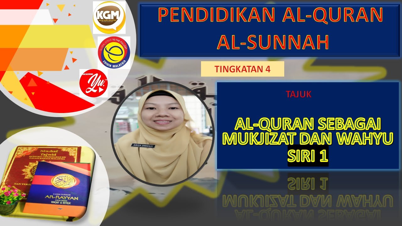T4: AL-QURAN SEBAGAI MUKJIZAT DAN WAHYU - SIRI 1