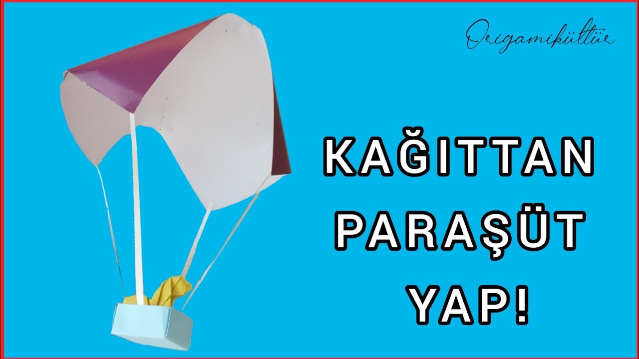KAĞITTAN PARAŞÜT YAPIMI