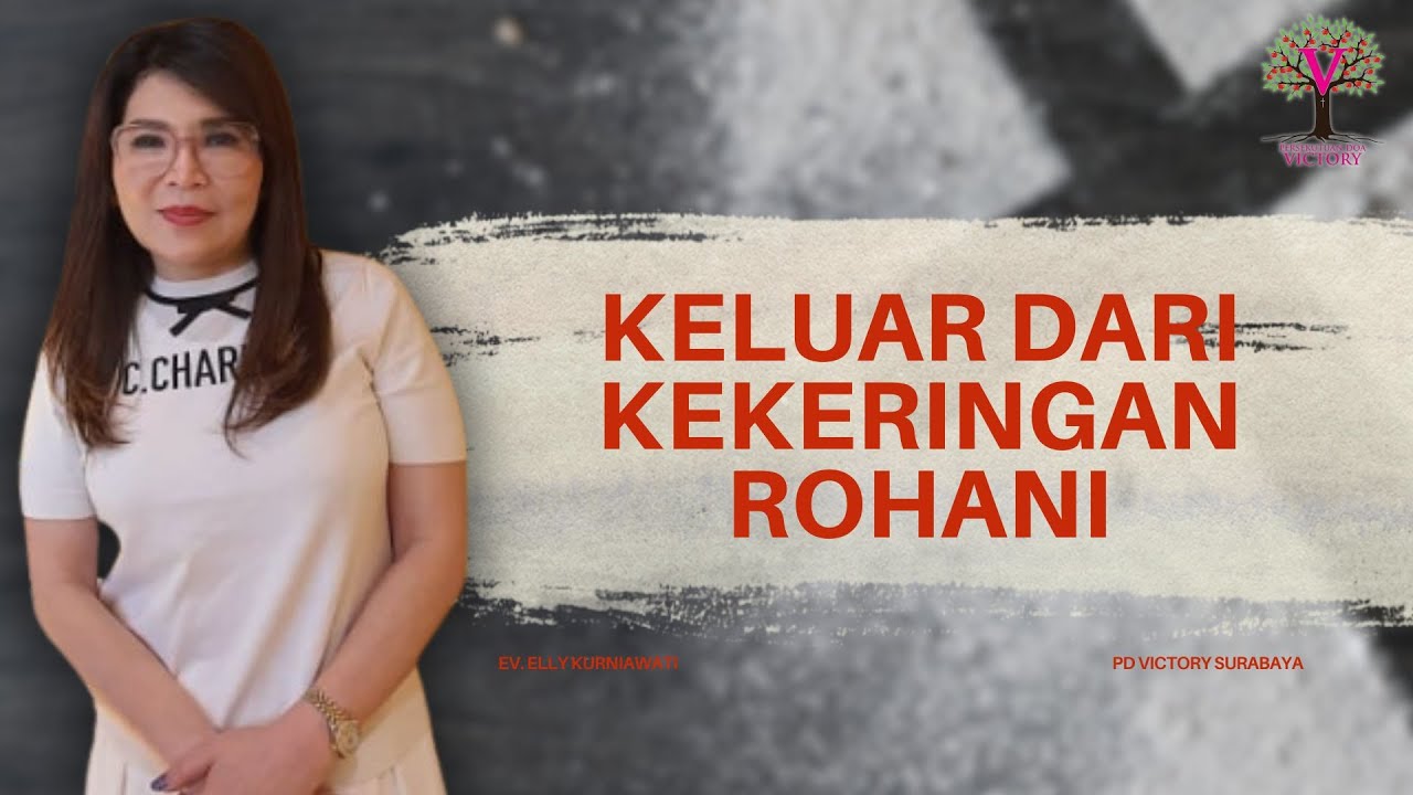 KELUAR DARI KEKERINGAN ROHANI | Ev. Elly Kurniawati | IG LIVE | PD Victory Surabaya