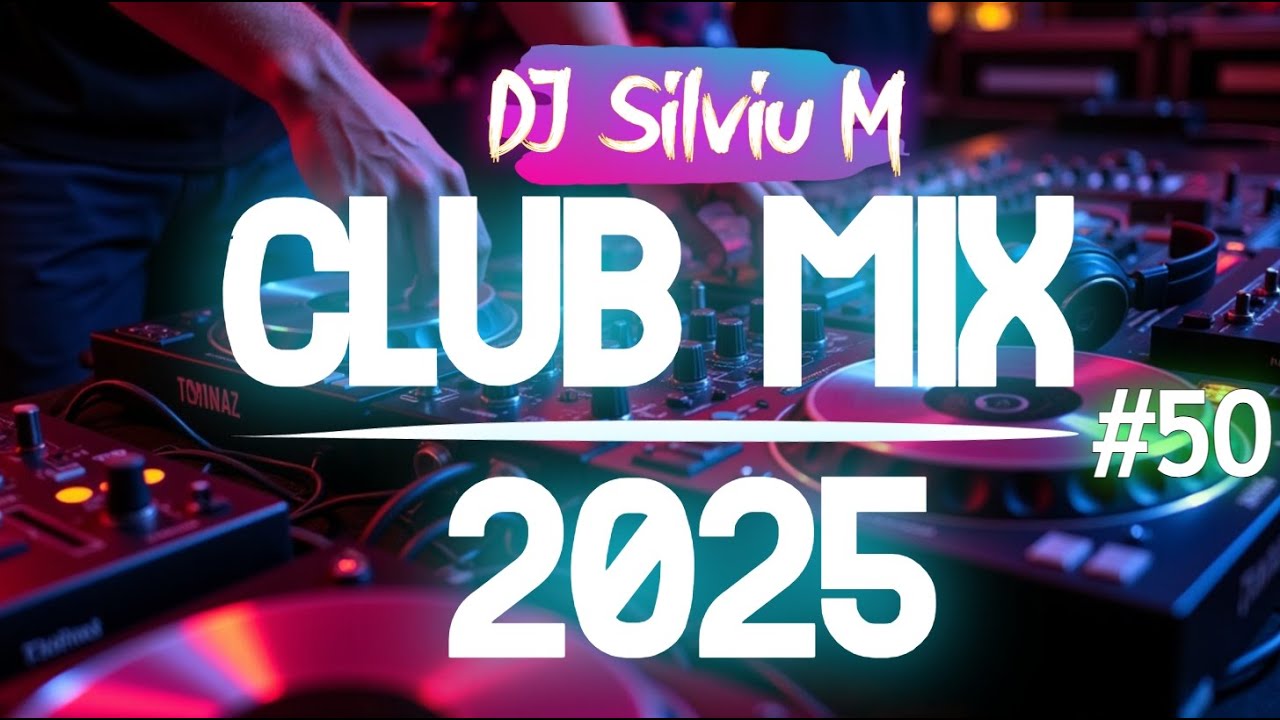 Music Mix 2025 #50 Party Club Dance 2025 | Best Remixes Of Popular Songs 2025 MEGAMIX (DJ Silviu M)