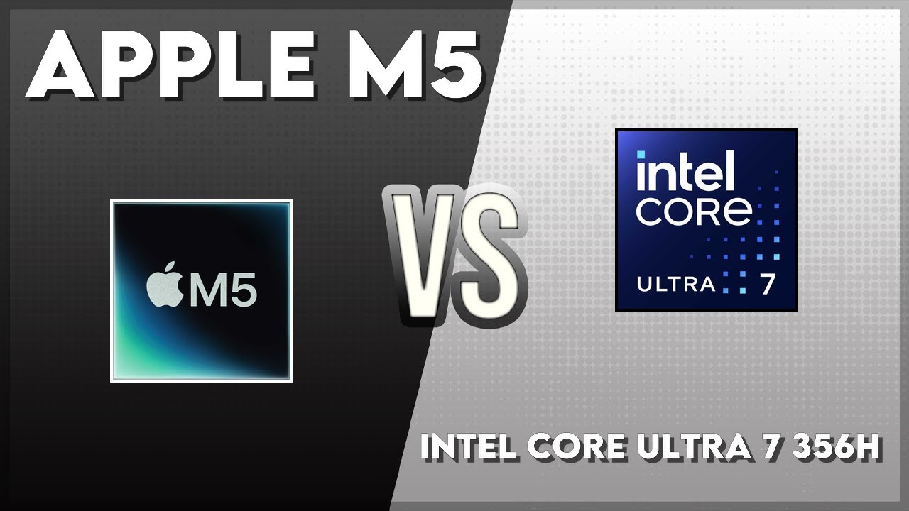 Apple M5 vs Intel Core Ultra 7 356H Technical Comparison
