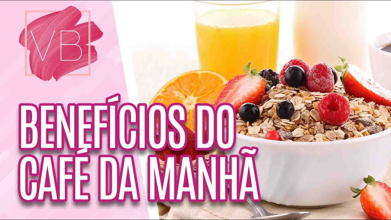Como otimizar o café da manhã e trazer benefícios à saúde - Você Bonita (29/04/21)