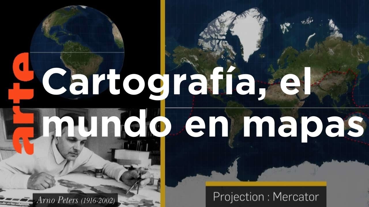 Cartograf&iacute;a: c&oacute;mo representar el mundo | ARTE.tv Documentales