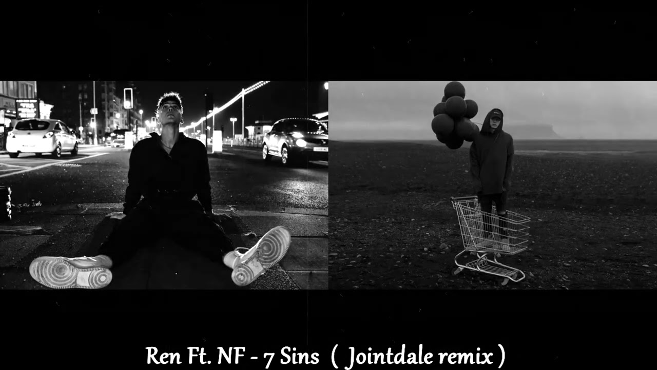 Ren - Seven Sins Ft. Nf ( Jointdale Remix )