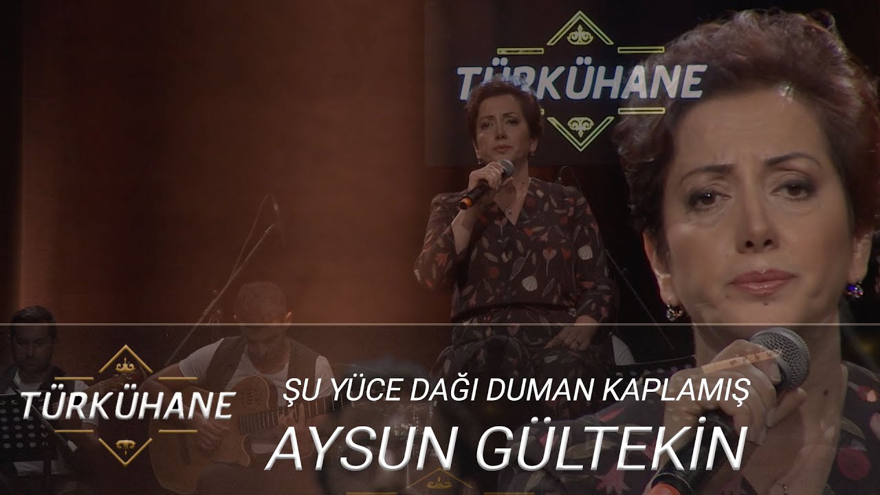 Türkühane I Aysun Gültekin - Şu Yüce Dağı Duman Kaplamış (Uzun Hava)