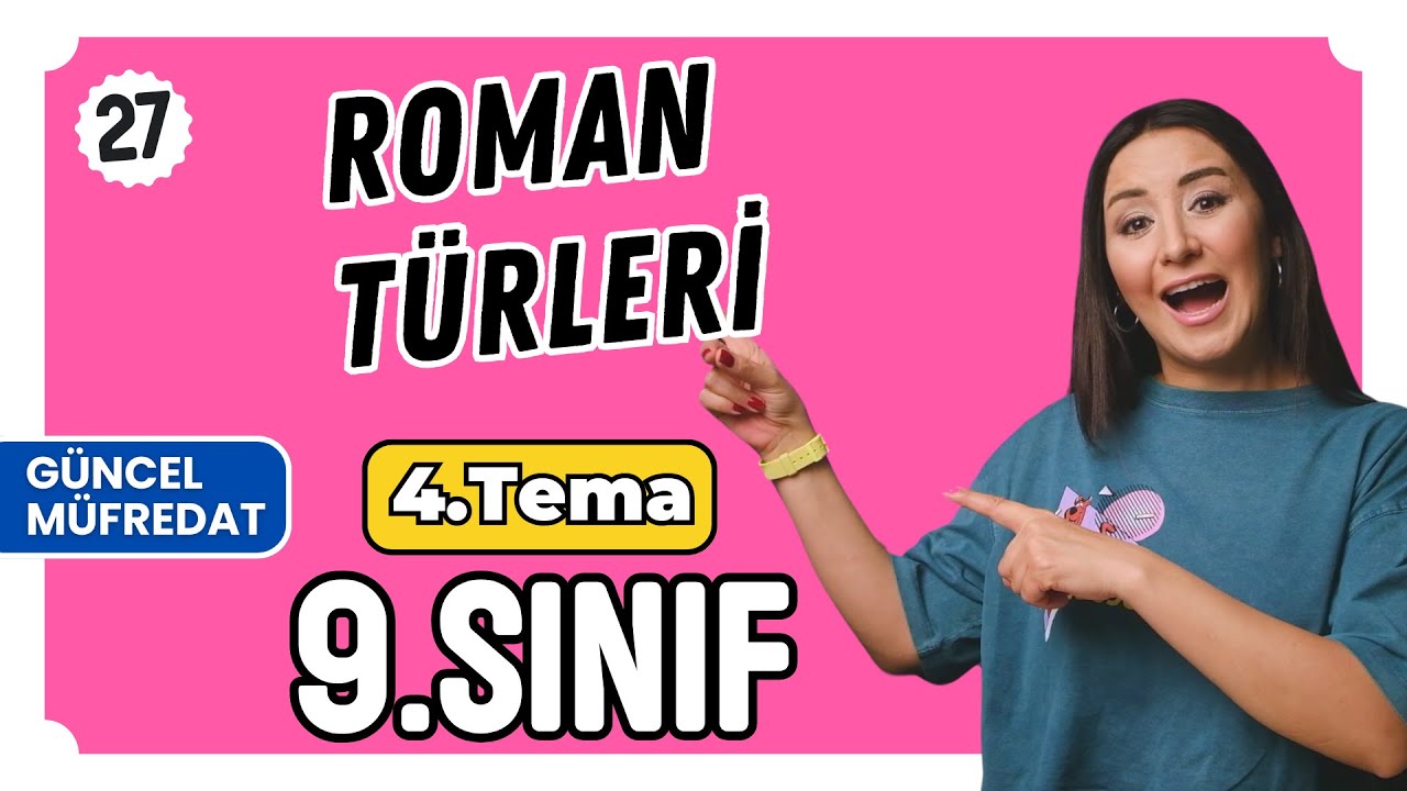 Roman türleri📌Türk dili ve edebiyat📌9. sınıf 2. dönem 4. tema yeni müfredat