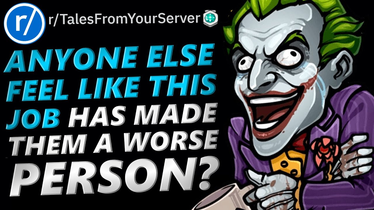 Tales From Your Server | WHEN THE JOB MAKES YOU A WORSE PERSON | r/TalesFromYourServer