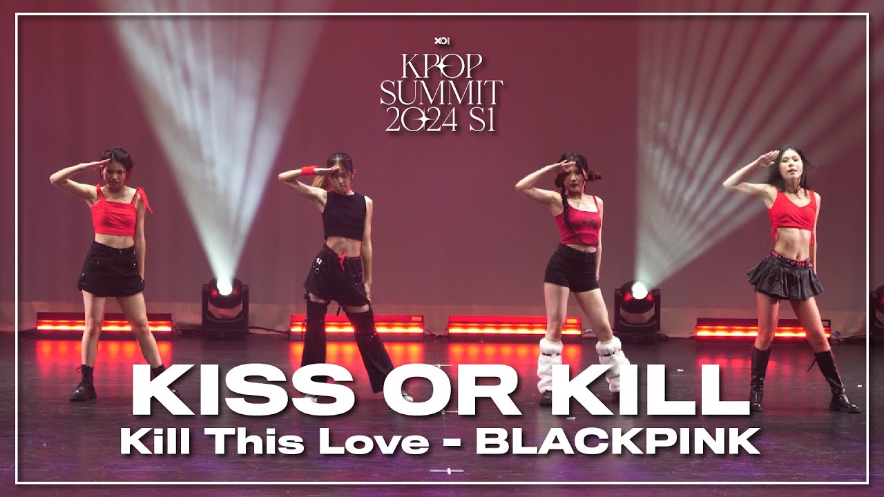 12. Kill This Love - BLACKPINK | KISS OR KILL | Kpop Summit 2024 S1 | Sat Day Show