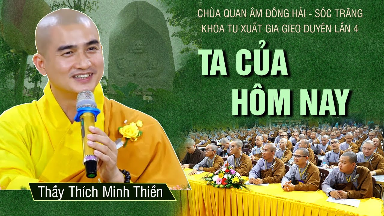 TA CỦA NGÀY HÔM NAY | Quá Tuyệt Vời bài Pháp thoại Thầy Thích Minh Thiền Chùa Quan Âm Đông Hải 2023