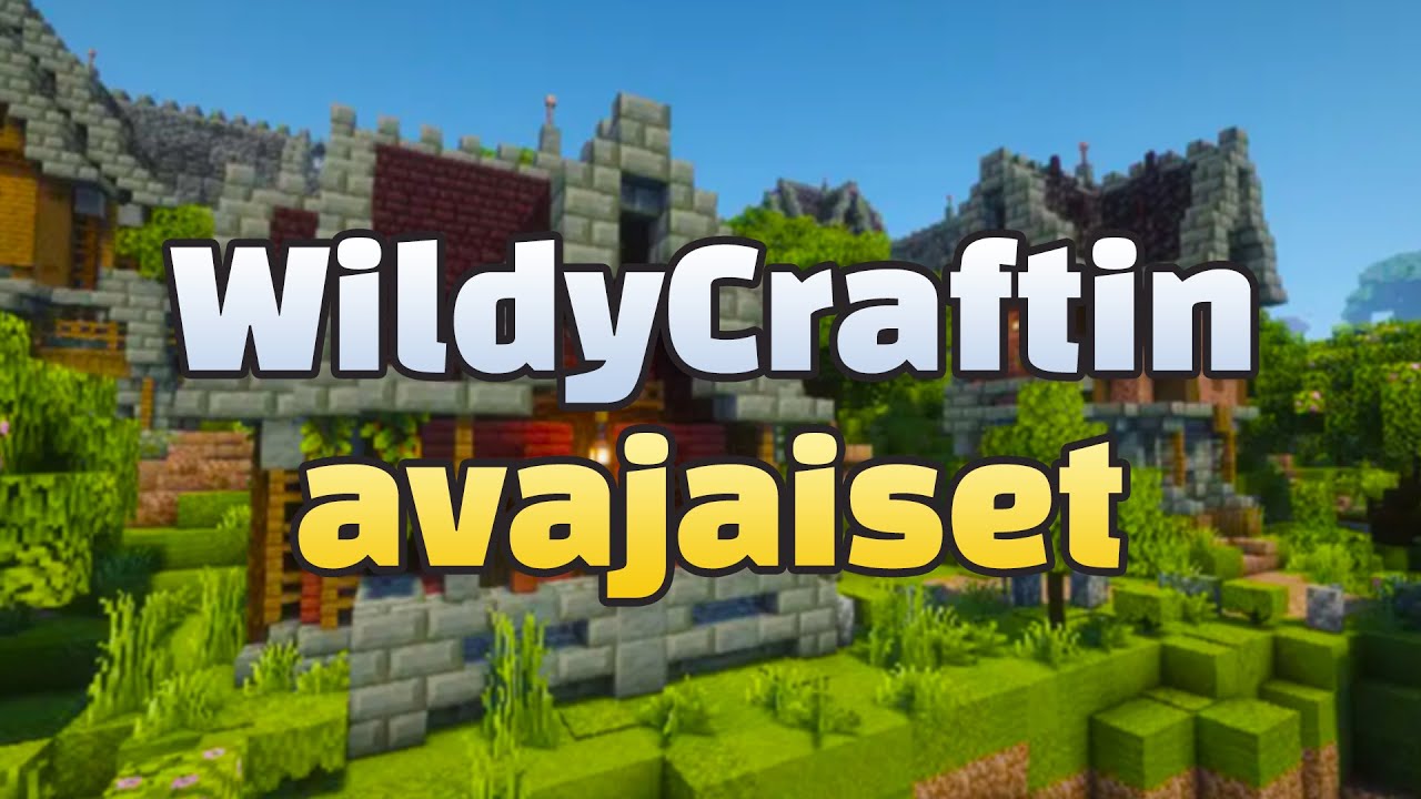 WILDYCRAFTIN AVAJAISSTREAM! Osoite: wildycraft.fi