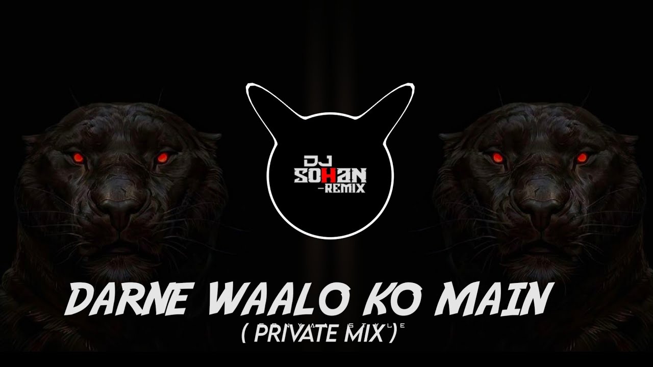 Darne Waalo Ko Main –( private mix )– { DEEJAY CHICKS }