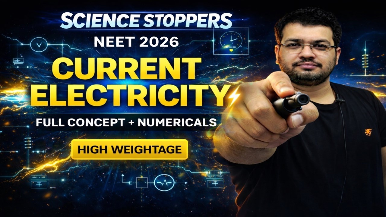 Current Electricity for NEET 🔥 Full Concept + Numericals | High Weightage | Physics