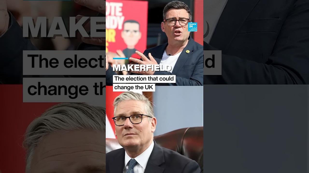 #Makerfield: the local election that could change the #UK &bull; FRANCE 24 English