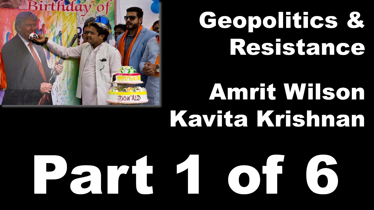 Geopolitics and Resistance Trump and Modi Part 1 of 6