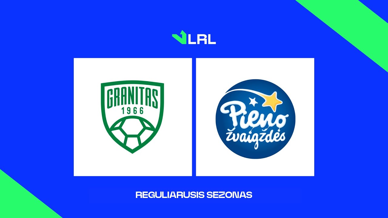 LRL. Kauno „Granitas-Karys“ - Pasvalio „Pieno žvaigždės“