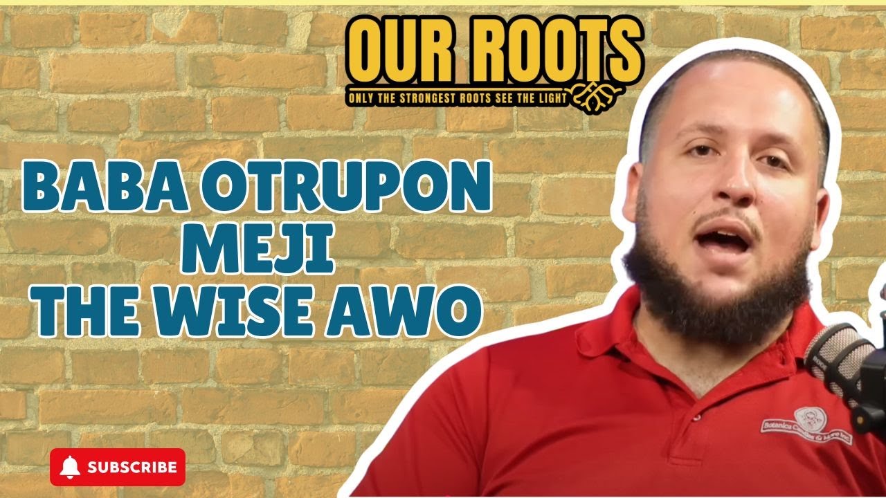 Baba Otrupon Meji Babalawo Orisha Joseph Baba Ifa Santeria Lukumi Isese Our Roots Podcast