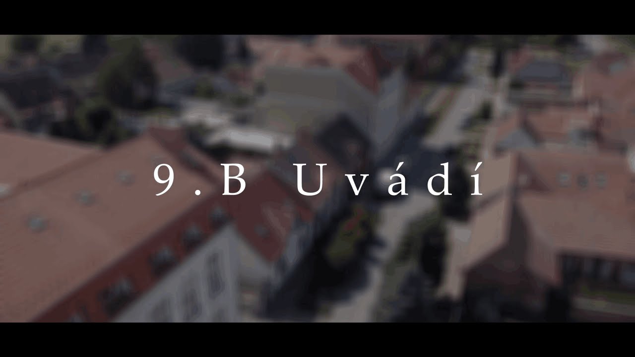 Závěrečné Video 9. B 2015-2024 ZŠ Komenského Břeclav