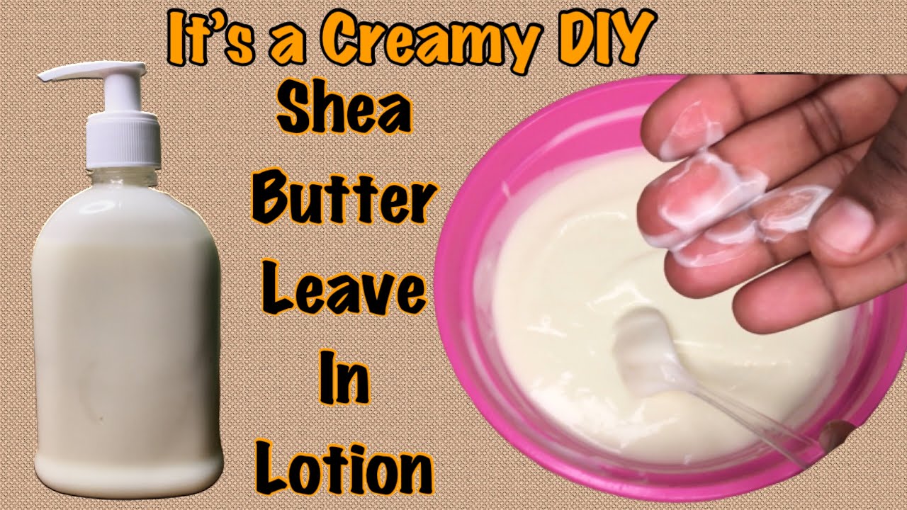 DIY Shea Butter Leave in Conditioner