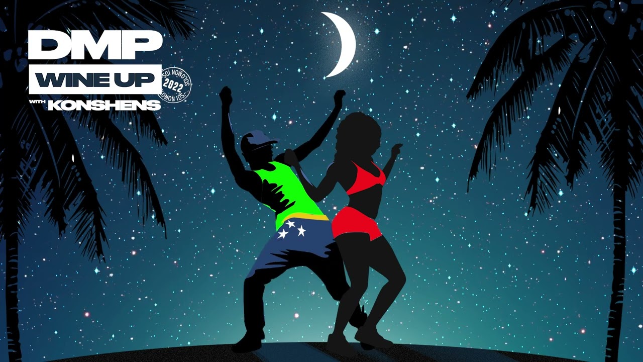 DMP x Konshens - Wine Up 2022 (Official Audio)