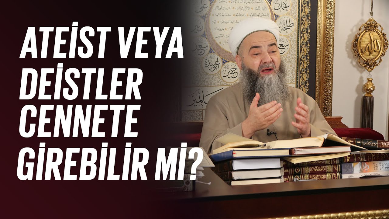 Ateist veya Deistler cennete girebilir mi?