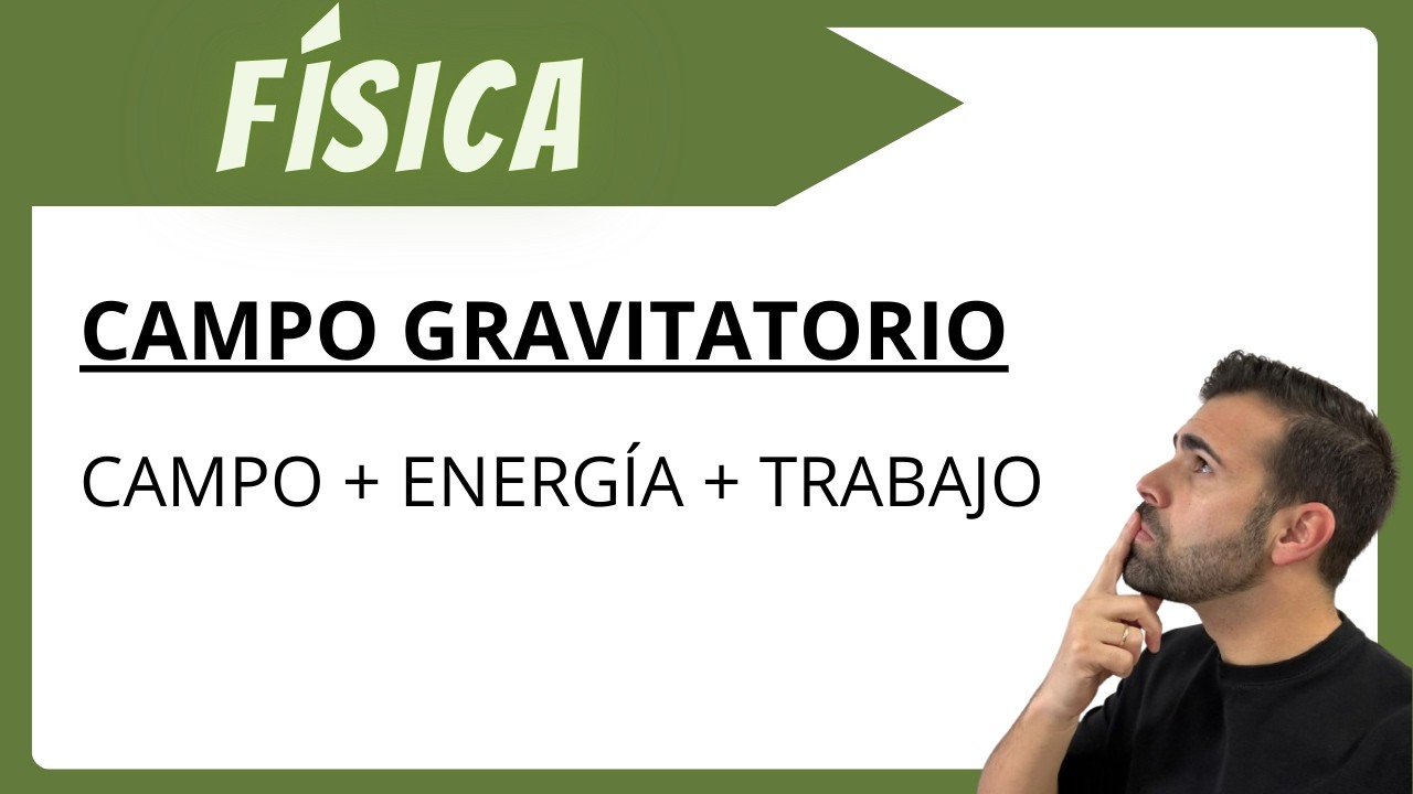 Campo gravitatorio , energía potencial y trabajo | paso a paso (2º Bachillerato EBAU)