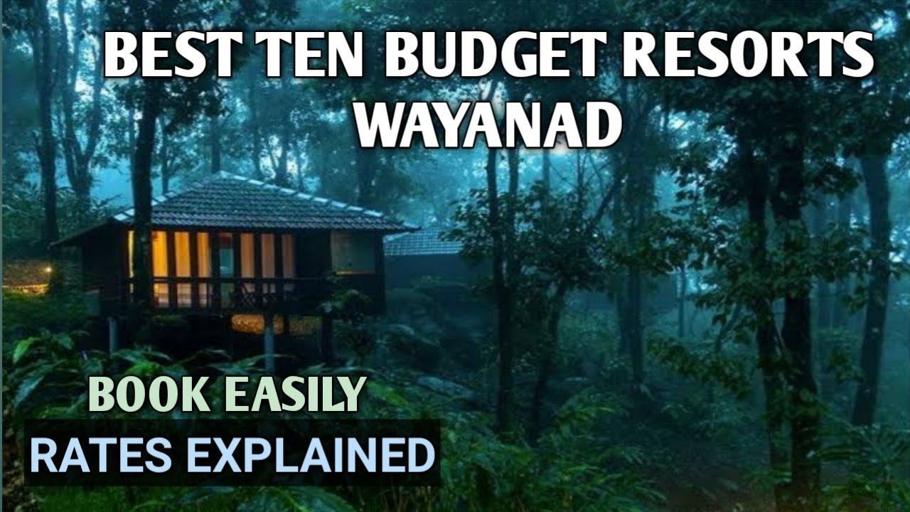 TOP TEN BUDGET RESORTS IN WAYANAD |8714403009| WAYANAD RESORTS WITH RATES | WAYANAD RESORTS PART TWO