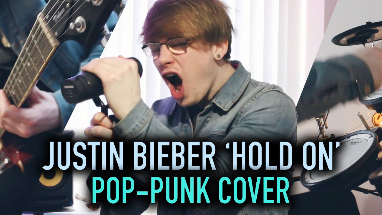 Justin Bieber 'Hold On' [Pop-Punk Cover]