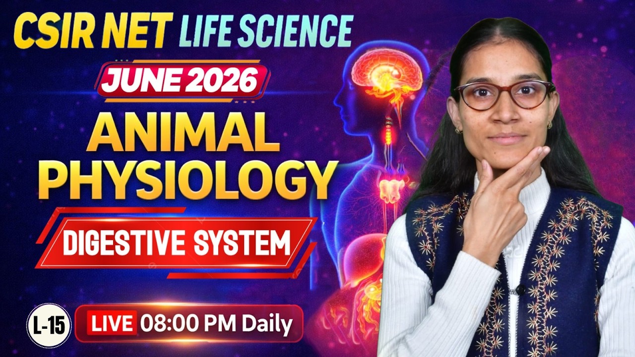 Digestive System-5 | Animal Physiology | CSIR-NET LIFESCIENCE JUNE 2026 