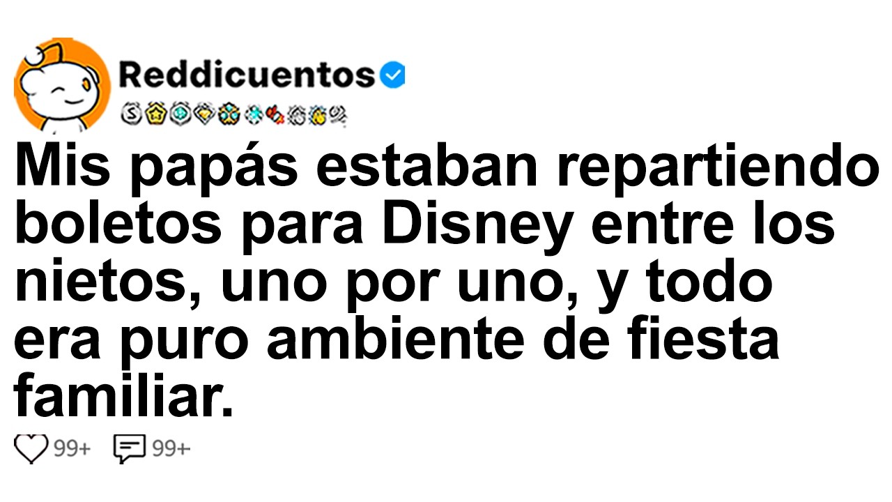 [HISTORIA COMPLETA] Mis papás estaban repartiendo boletos para Disney entre los nietos, uno por...