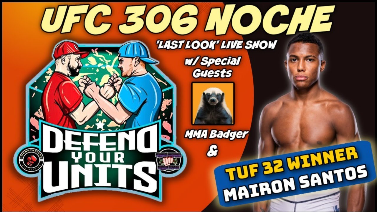 UFC 306 DYU Preshow with JohnnyKpicks with Special Guests TUF 32 Winner Mairon Santos and MMA Badger