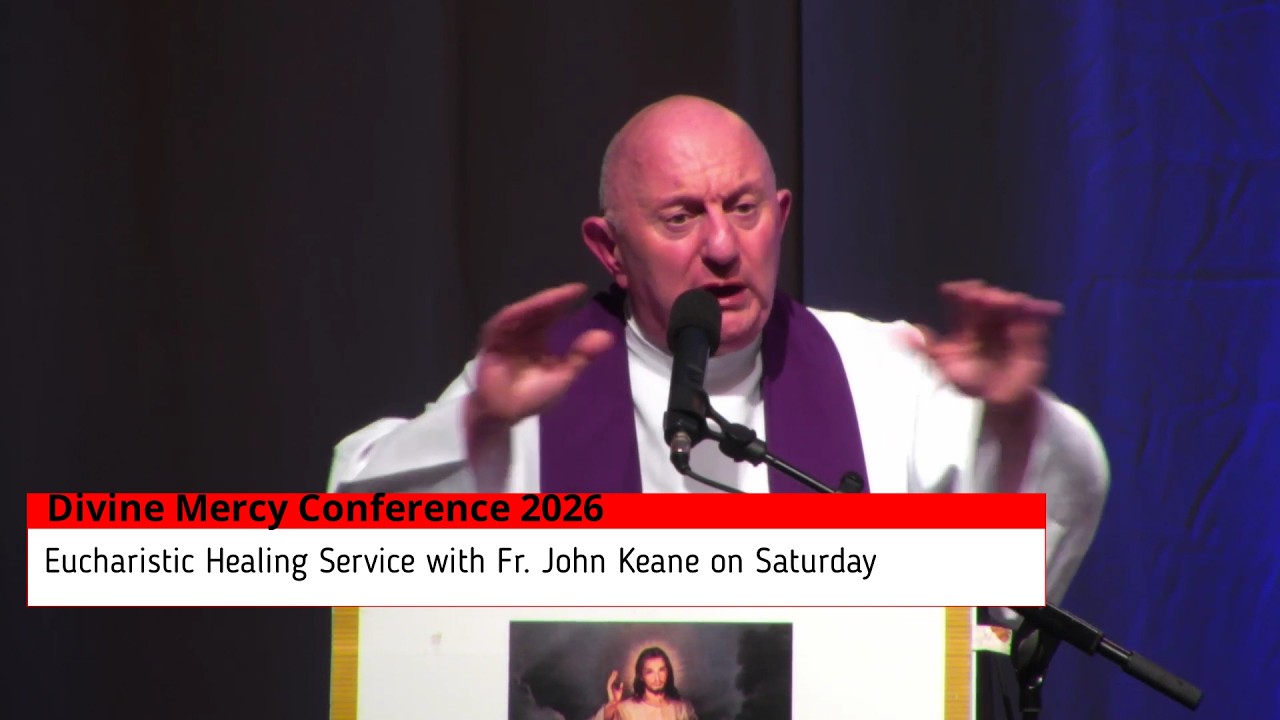 2026 Eucharistic Healing Service with Fr John Keane Saturday