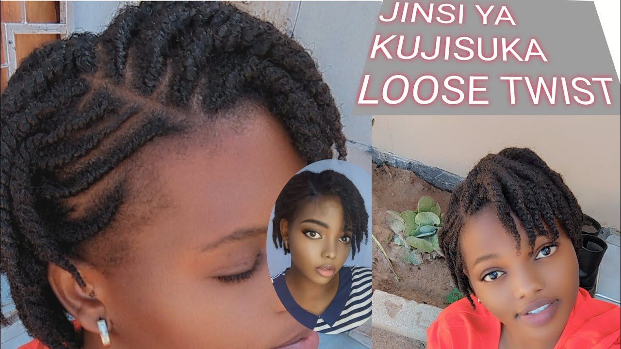 JINSI YA KUSUKA LOOSE TWIST YENYE MUONEKANO WA LOUGH DREAD.