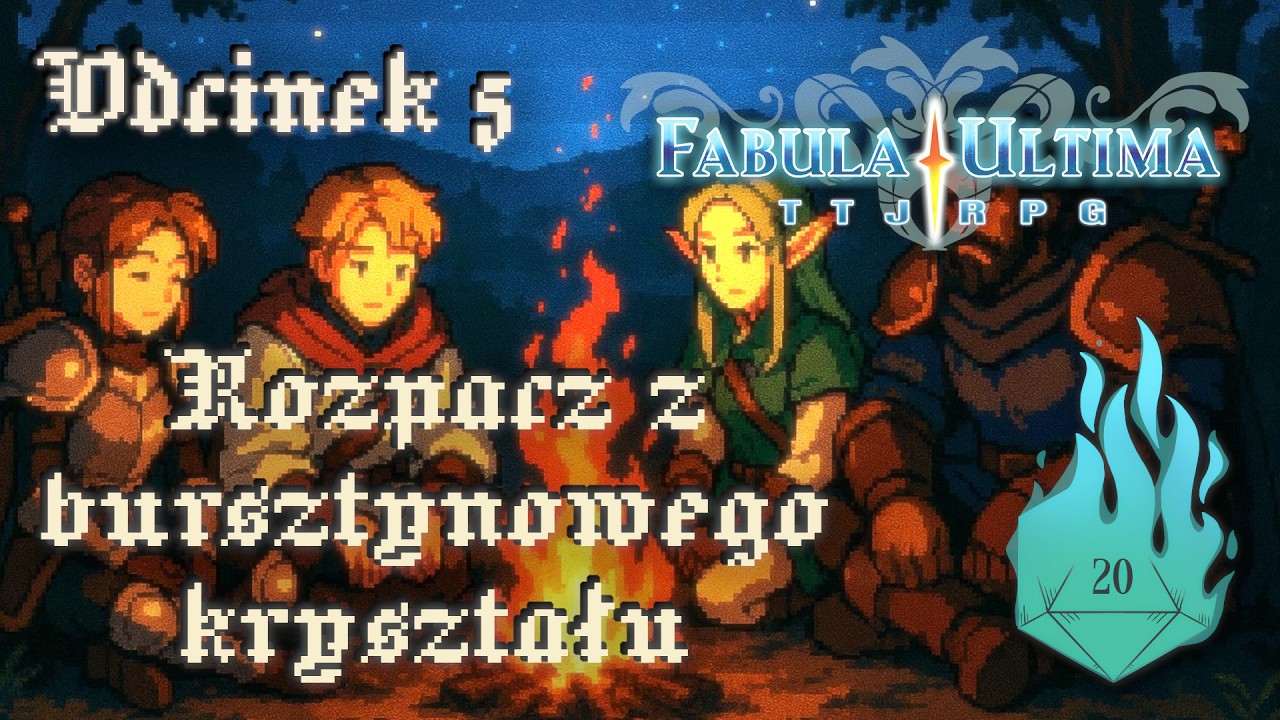 Fabula Ultima - Rozpacz z bursztynowego kryształu - Sesja 5