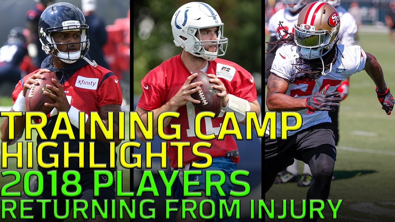 First Look at Notable Players Returning from Injury at 2018 Training Camp | NFL Highlights