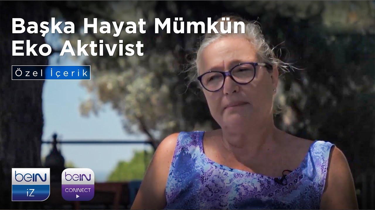 Başka Hayat Mümkün | Eko Aktivist | Özel İçerik