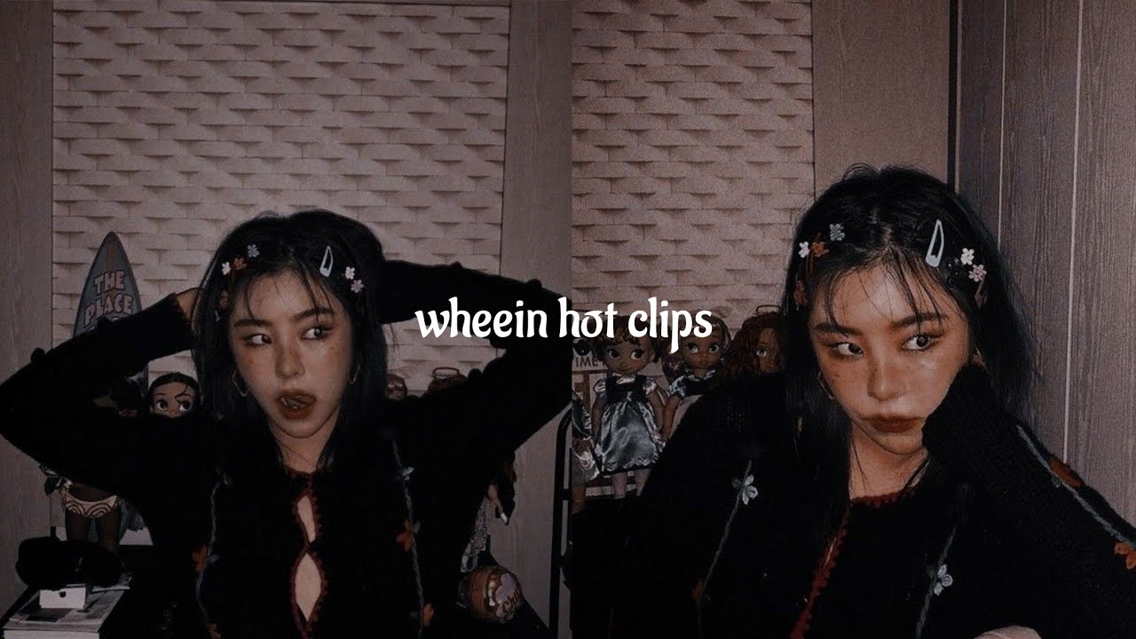 hot wheein clips for edits