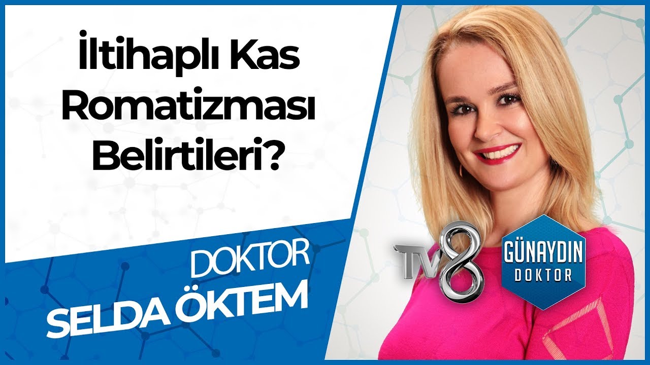 İltihaplı Kas Romatizması Nedir? - DR Selda ÖKTEM